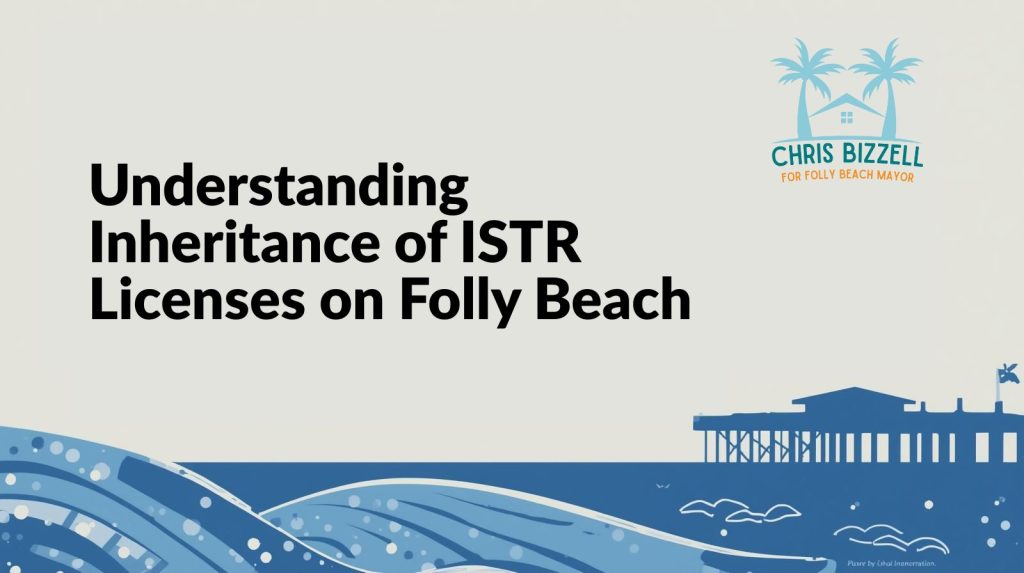 Understanding Inheritance of ISTR Licenses on Folly Beach