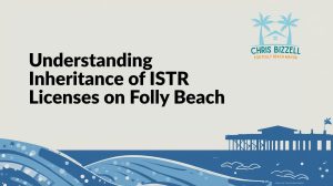 Understanding Inheritance of ISTR Licenses on Folly Beach